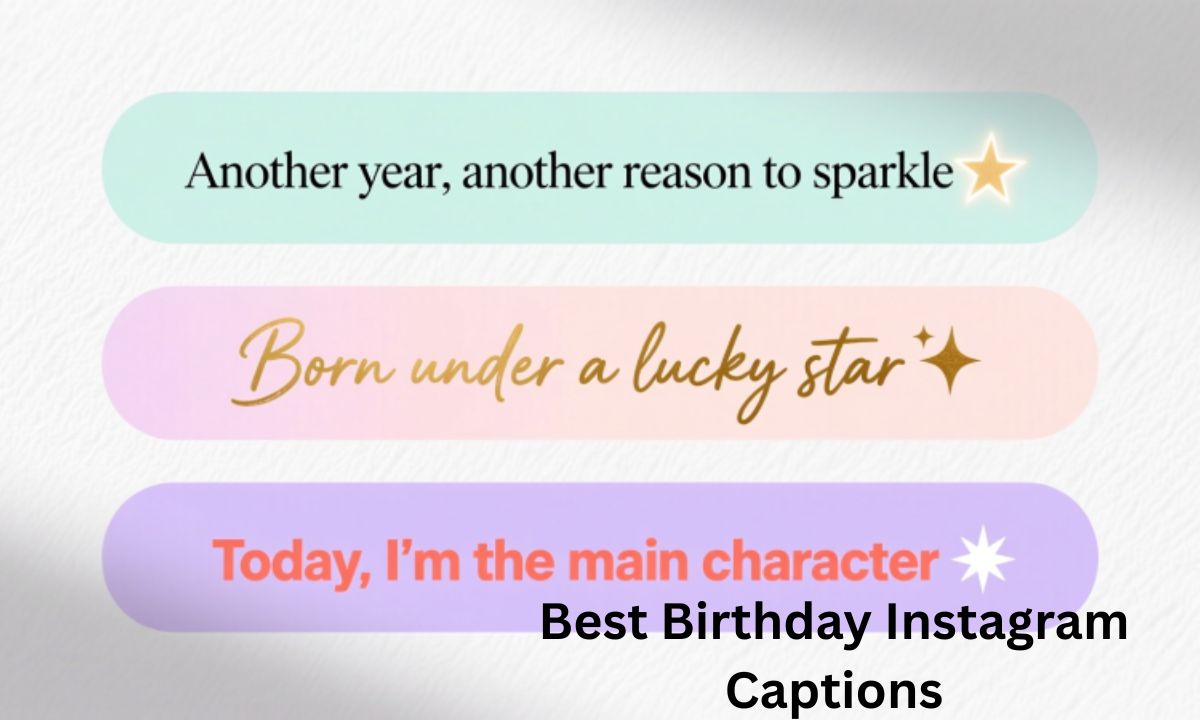 Best Birthday Instagram Captions