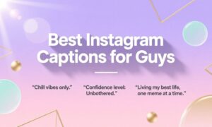 best-instagram-captions-for-guys