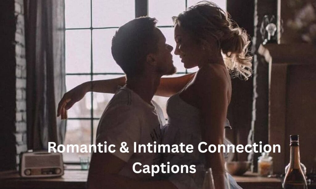 romantic-and-intimate-connection-captions