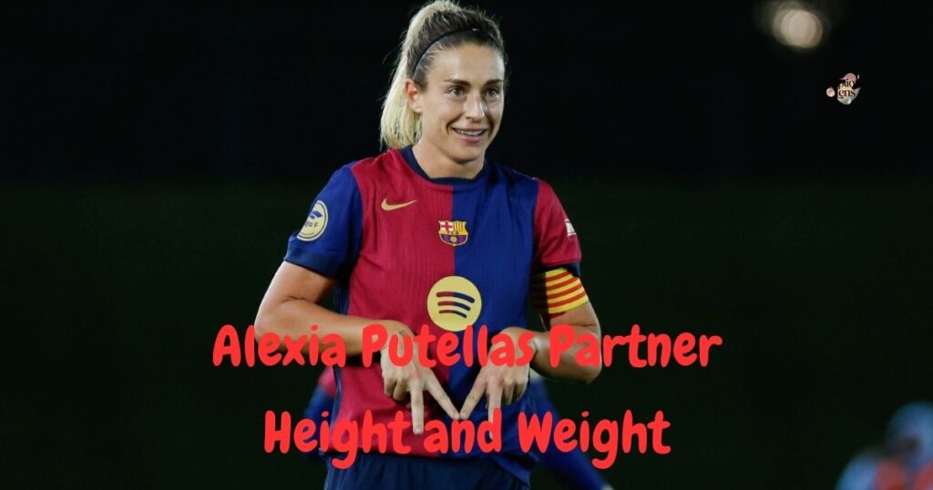 Alexia Putellas Partner Height and Weight