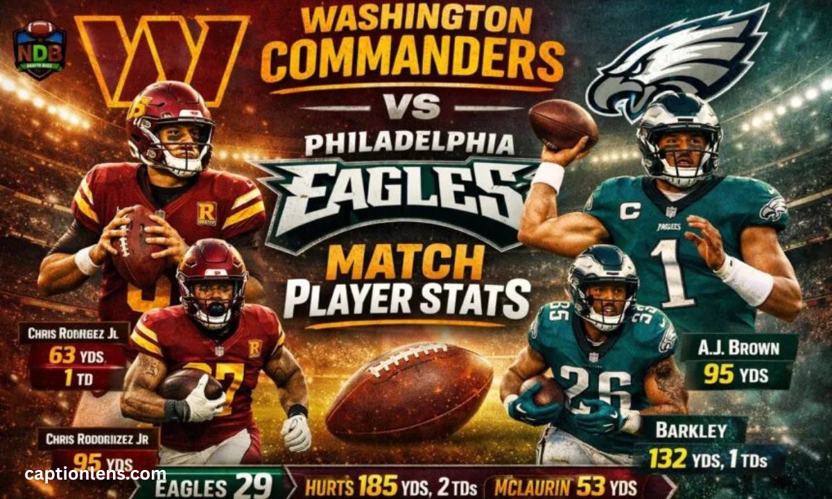 Deep Dive Washington Commanders vs Philadelphia Eagles Match Player Stats