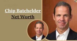 Chip Batchelder net worth